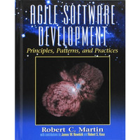 Agile Software Development, Principles, Patterns, and Practices [Hardcover]