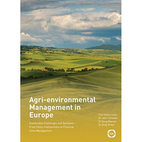 Agri-environmental Management in Europe: Sustainable Challenges and Solutions -  [Hardcover]