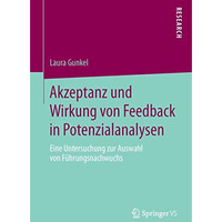 Akzeptanz und Wirkung von Feedback in Potenzialanalysen: Eine Untersuchung zur A [Paperback]