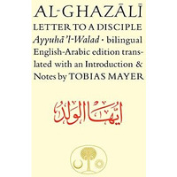 Al-Ghazali Letter to a Disciple [Paperback]