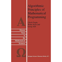 Algorithmic Principles of Mathematical Programming [Paperback]