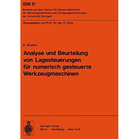 Analyse und Beurteilung von Lagesteuerungen f?r numerisch gesteuerte Werkzeugmas [Paperback]