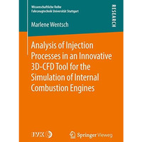 Analysis of Injection Processes in an Innovative 3D-CFD Tool for the Simulation  [Paperback]