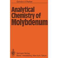 Analytical Chemistry of Molybdenum [Paperback]