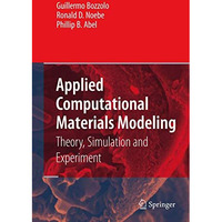Applied Computational Materials Modeling: Theory, Simulation and Experiment [Hardcover]