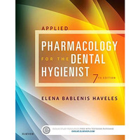 Applied Pharmacology for the Dental Hygienist [Paperback]