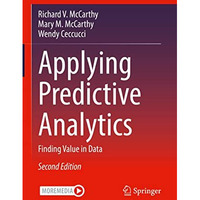 Applying Predictive Analytics: Finding Value in Data [Hardcover]