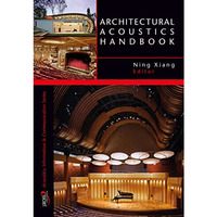 Architectural Acoustics Handbook [Hardcover]