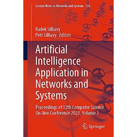 Artificial Intelligence Application in Networks and Systems: Proceedings of 12th [Paperback]
