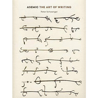 Asemic: The Art of Writing [Paperback]
