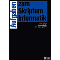 Aufgaben zum Skriptum Informatik [Paperback]