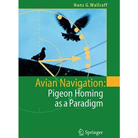 Avian Navigation: Pigeon Homing as a Paradigm [Hardcover]