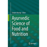 Ayurvedic Science of Food and Nutrition [Hardcover]