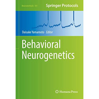 Behavioral Neurogenetics [Hardcover]