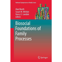 Biosocial Foundations of Family Processes [Hardcover]