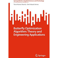 Butterfly Optimization Algorithm: Theory and Engineering Applications [Paperback]