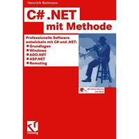 C# .NET mit Methode: Professionelle Software entwickeln mit C# und .NET: Grundla [Paperback]
