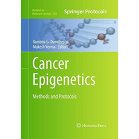 Cancer Epigenetics: Methods and Protocols [Paperback]