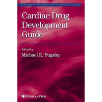 Cardiac Drug Development Guide [Paperback]