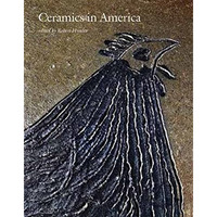Ceramics in America 2013 [Hardcover]