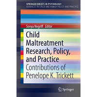 Child Maltreatment Research, Policy, and Practice: Contributions of Penelope K.  [Paperback]