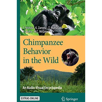 Chimpanzee Behavior in the Wild: An Audio-Visual Encyclopedia [Paperback]