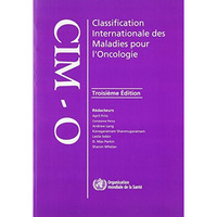 Classification internationale des maladies pour l'oncologie (CIM-O-3) [Paperback]