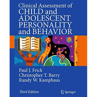 Clinical Assessment of Child and Adolescent Personality and Behavior [Paperback]