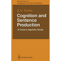 Cognition and Sentence Production: A Cross-Linguistic Study [Hardcover]