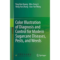 Color Illustration of Diagnosis and Control for Modern Sugarcane Diseases, Pests [Hardcover]