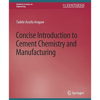 Concise Introduction to Cement Chemistry and Manufacturing [Paperback]