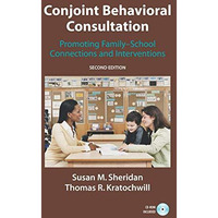 Conjoint Behavioral Consultation: Promoting Family-School Connections and Interv [Hardcover]