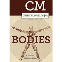 Critical Muslim 41: Bodies [Paperback]