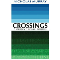 Crossings: A Journey Through Borders [Paperback]