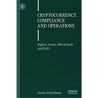 Cryptocurrency Compliance and Operations: Digital Assets, Blockchain and DeFi [Hardcover]