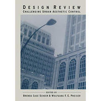 Design Review: Challenging Urban Aesthetic Control [Hardcover]