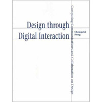 Design through Digital Interaction: Computing, Communication and Collaboration i [Paperback]