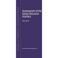 Development of the Syntax-Discourse Interface [Hardcover]