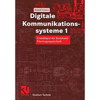 Digitale Kommunikationssysteme 1: Grundlagen der Basisband-?bertragungstechnik [Paperback]