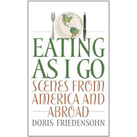 Eating As I Go: Scenes From America And Abroad [Hardcover]