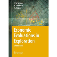 Economic Evaluations in Exploration [Hardcover]