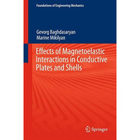 Effects of Magnetoelastic Interactions in Conductive Plates and Shells [Hardcover]