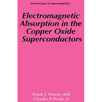 Electromagnetic Absorption in the Copper Oxide Superconductors [Hardcover]