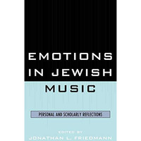 Emotions in Jewish Music: Personal and Scholarly Reflections [Hardcover]