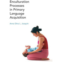 Enculturation Processes in Primary Language Acquisition [Hardcover]