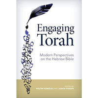 Engaging Torah: Modern Perspectives on the Hebrew Bible [Paperback]
