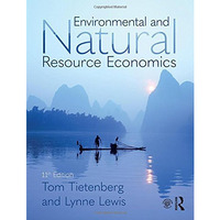 Environmental and Natural Resource Economics [Hardcover]