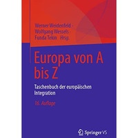 Europa von A bis Z: Taschenbuch der europ?ischen Integration [Paperback]