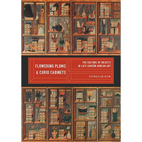 FLOWERING PLUMS AND CURIO CABINETS [Hardcover]