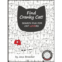 Find Cranky Cat! Search Fun for Cat Lovers : - a Search and Find Book of Increas [Paperback]